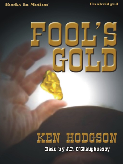 Title details for Fool's Gold by Ken Hodgson - Available